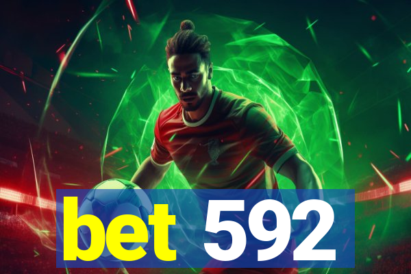 bet 592